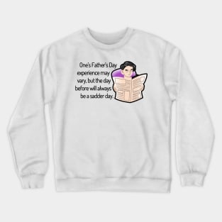 Saturday Will Always be a Sadder Day Funny Father's Day Cartoon Inspiration / Punny Motivation (MD23Frd008c) Crewneck Sweatshirt